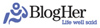 Blogher Blogher